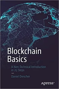 Blockchain Basics: A Non-Technical Introduction in 25 Steps by Daniel Drescher
