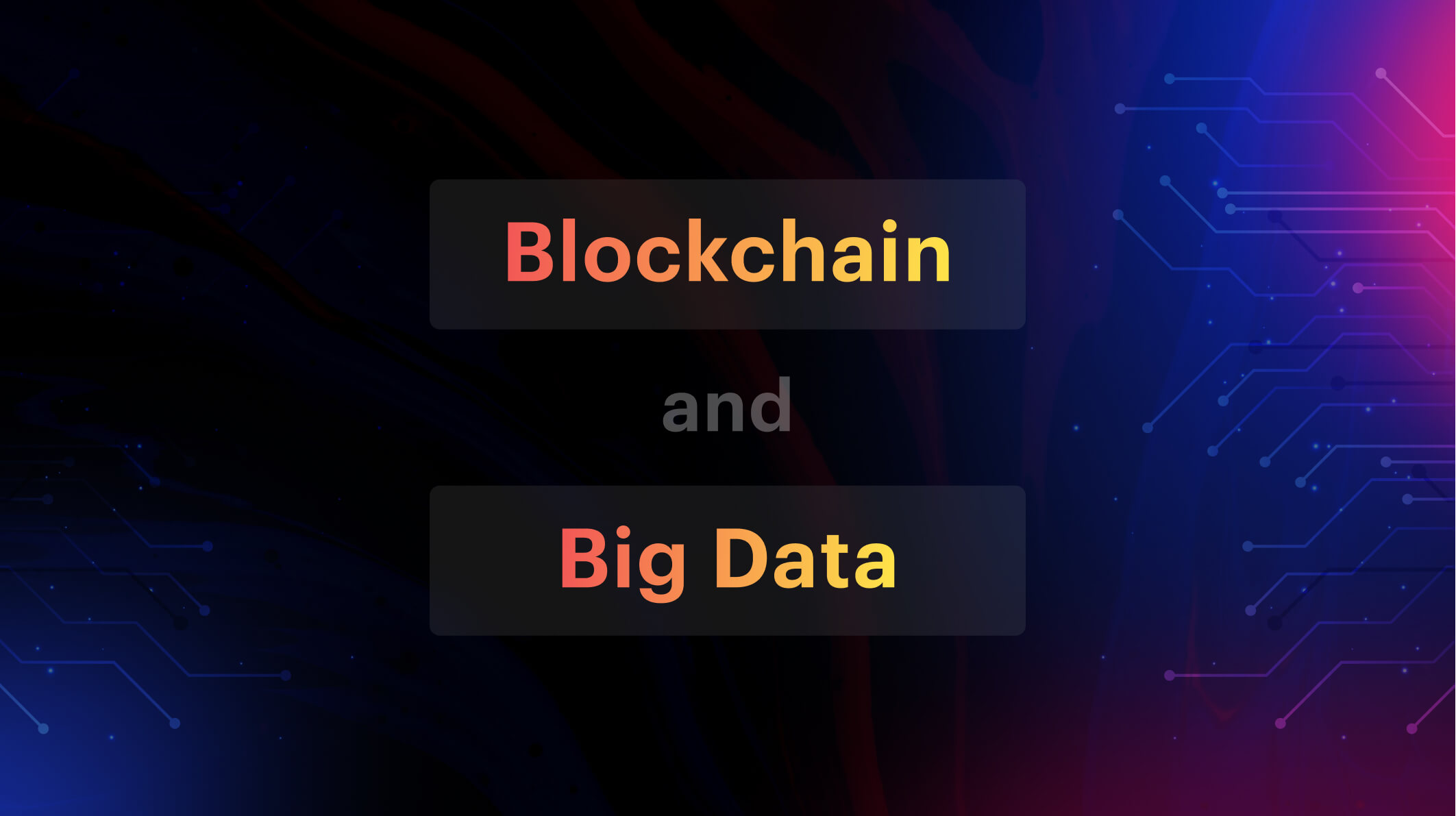 The Relationship Between Blockchain and Big Data