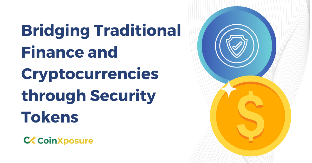 Bridging Traditional Finance and Cryptocurrencies through Security Tokens