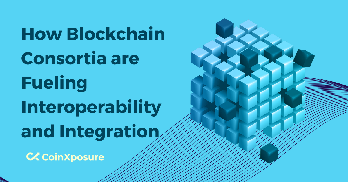 How Blockchain Consortia are Fueling Interoperability and Integration