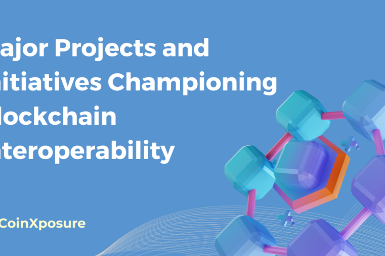 Major Projects and Initiatives Championing Blockchain Interoperability