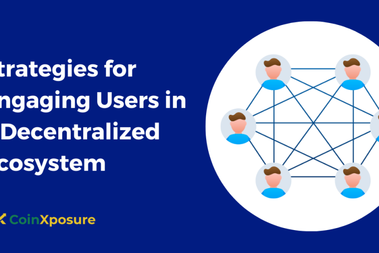 Strategies for Engaging Users in a Decentralized Ecosystem