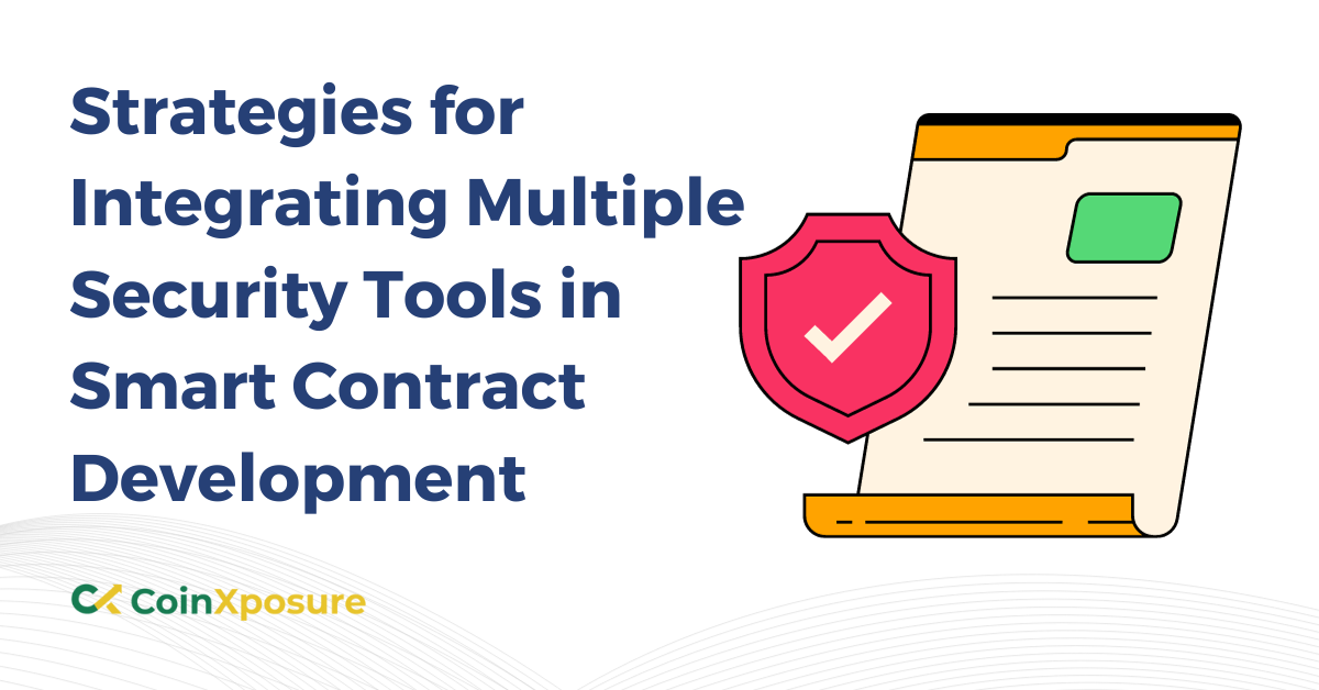 Strategies for Integrating Multiple Security Tools in Smart Contract Development