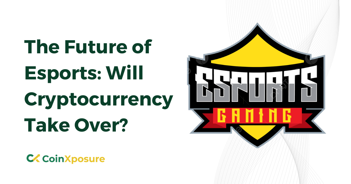 The Future of Esports – Will Cryptocurrency Take Over?