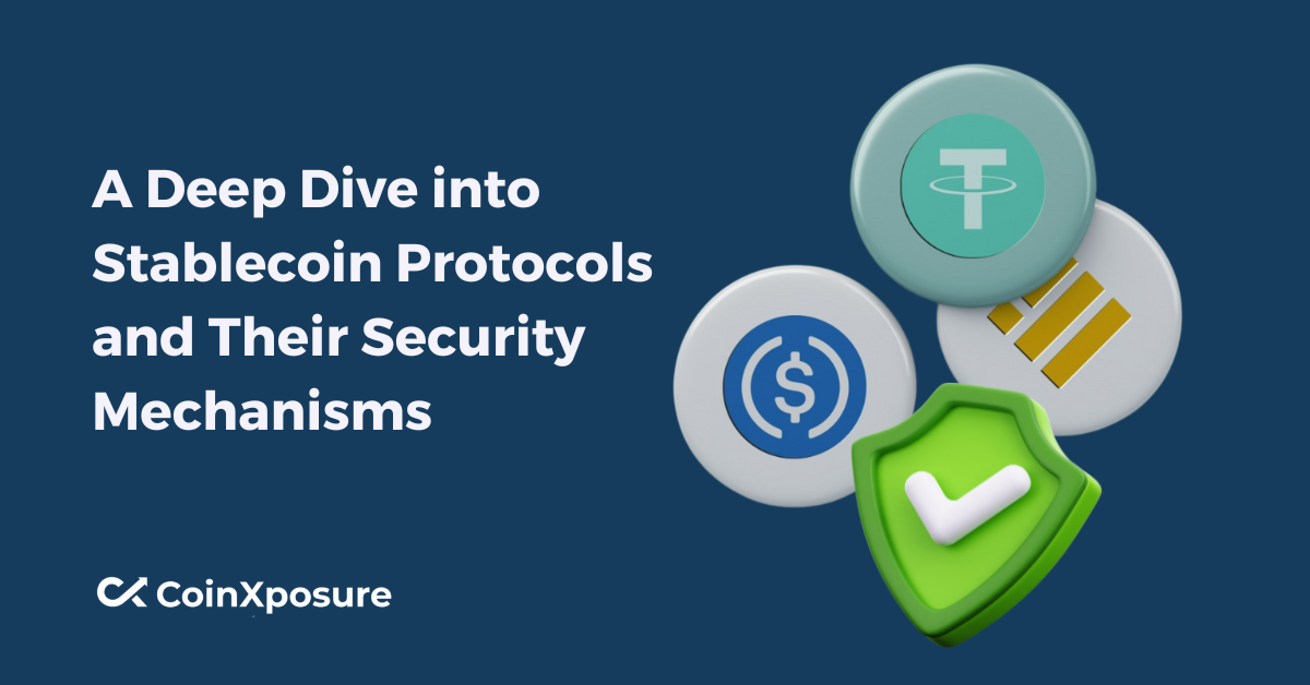 A Deep Dive into Stablecoin Protocols and Their Security Mechanisms