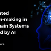 Automated Decision-making in Blockchain Systems Powered by AI