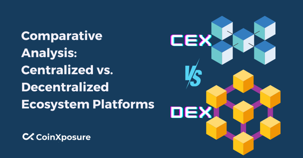 Comparative Analysis: Centralized vs. Decentralized Ecosystem Platforms