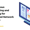 Continuous Monitoring and Auditing for Enhanced Network Security