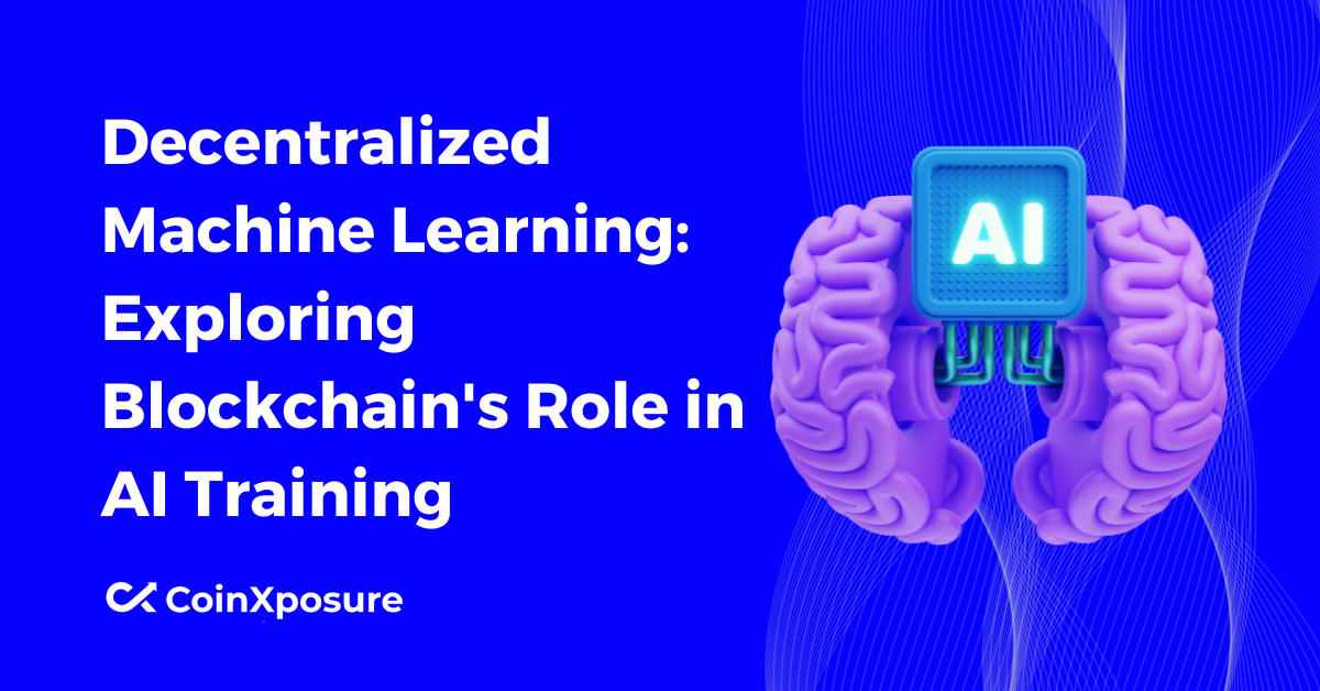 Decentralized Machine Learning – Exploring Blockchain’s Role in AI Training