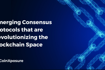 Emerging Consensus Protocols that are Revolutionizing the Blockchain Space