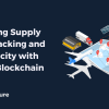 Enhancing Supply Chain Tracking and Authenticity with IoT and Blockchain