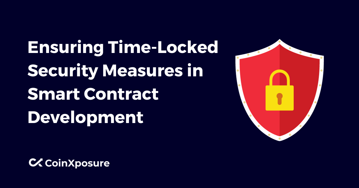 Ensuring Time-Locked Security Measures in Smart Contract Development