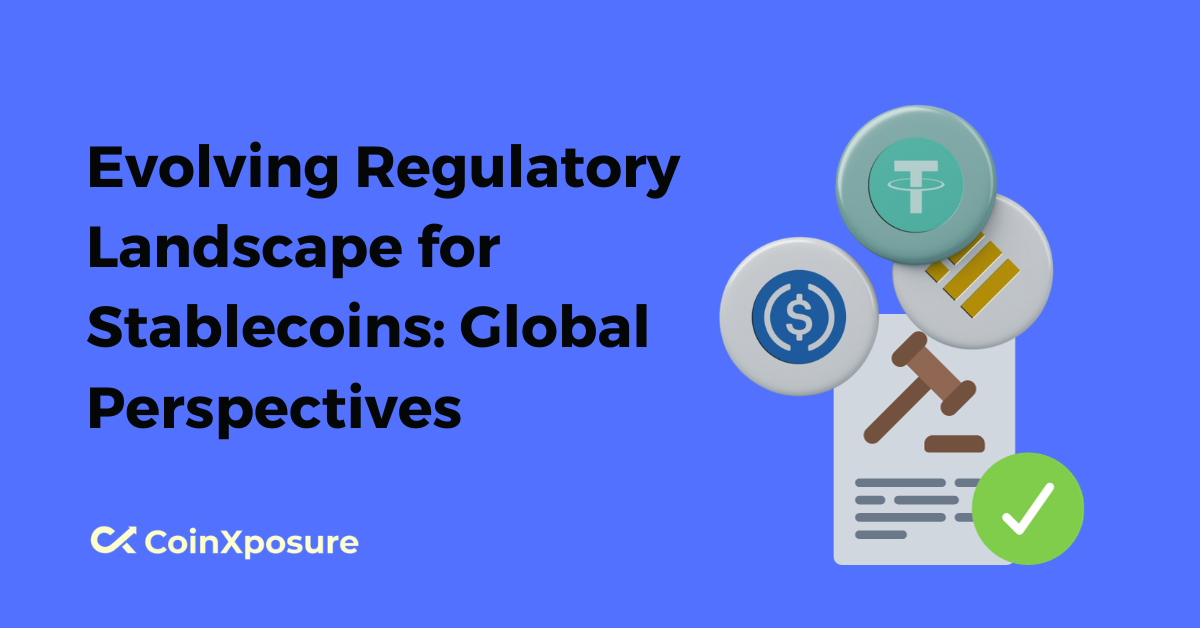 Evolving Regulatory Landscape for Stablecoins - Global Perspectives