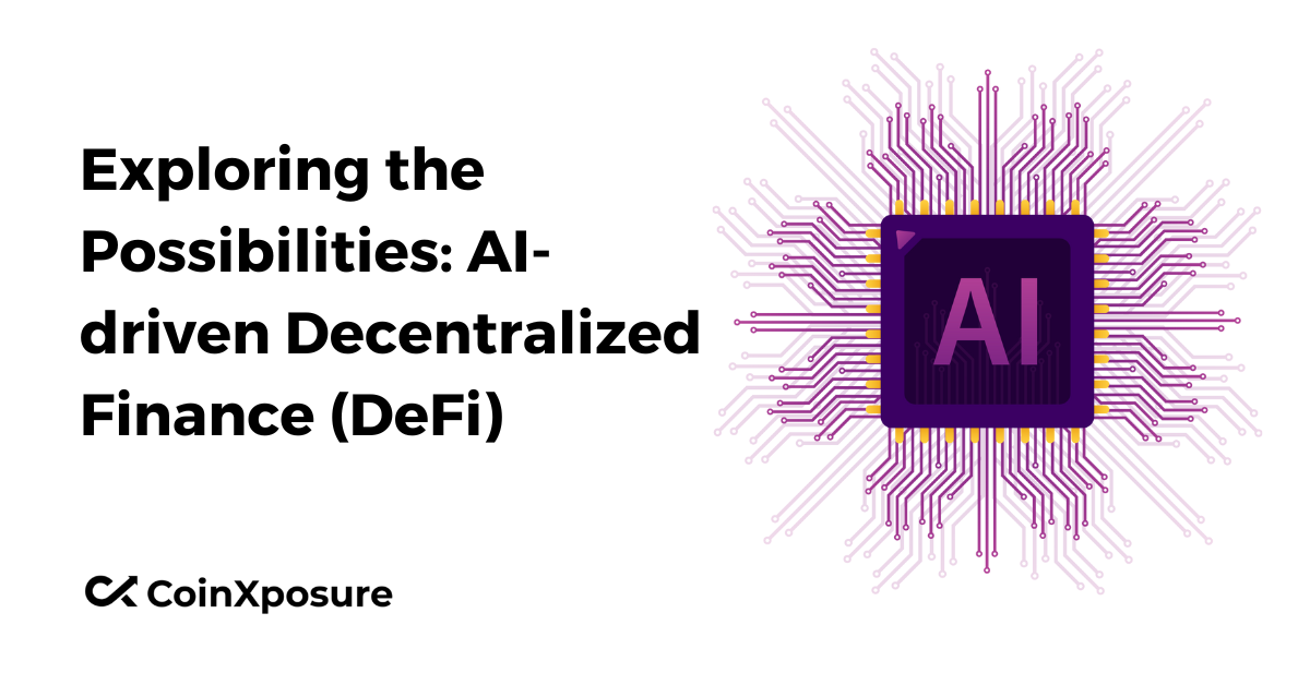 Exploring the Possibilities – AI-driven Decentralized Finance (DeFi)