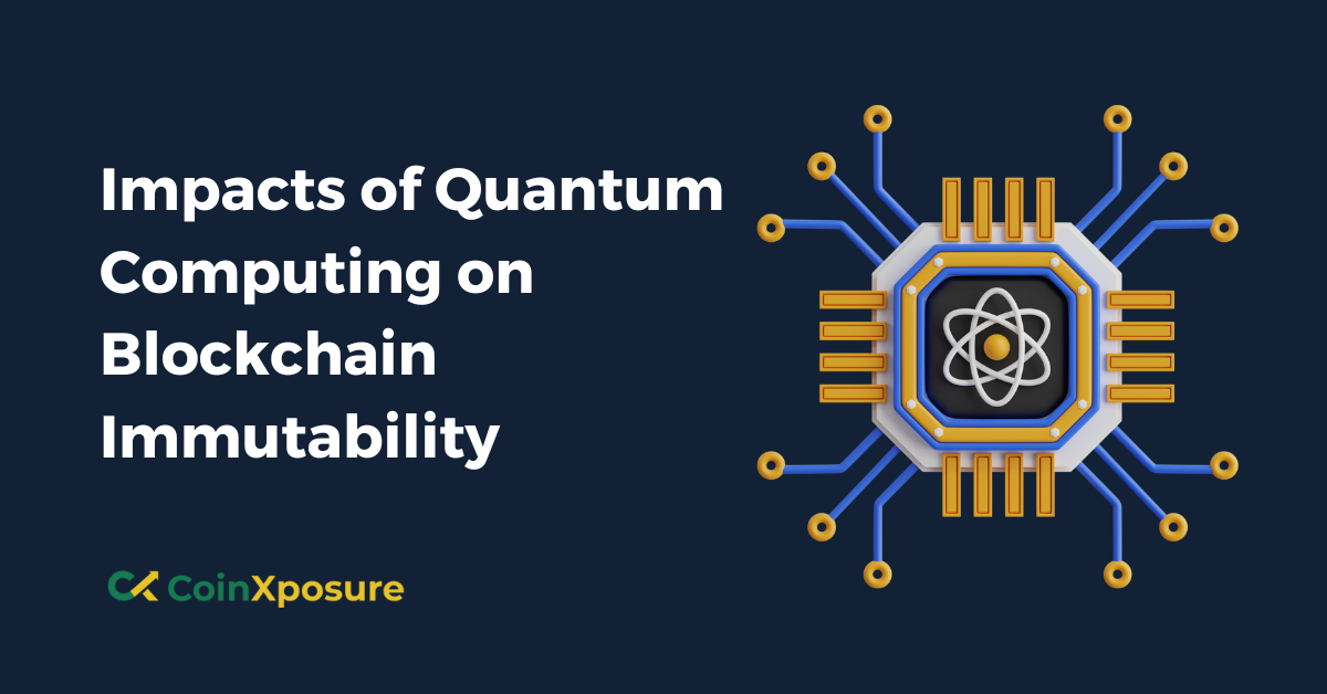 Impacts of Quantum Computing on Blockchain Immutability