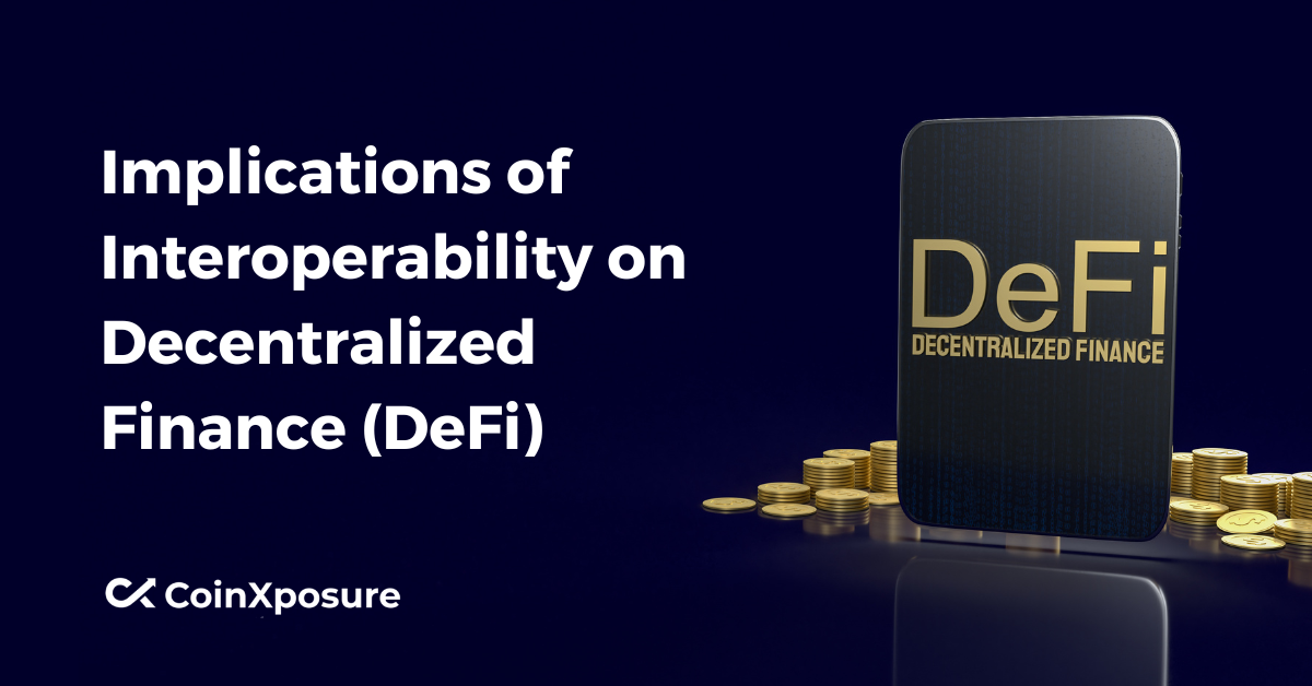 Implications of Interoperability on Decentralized Finance (DeFi)