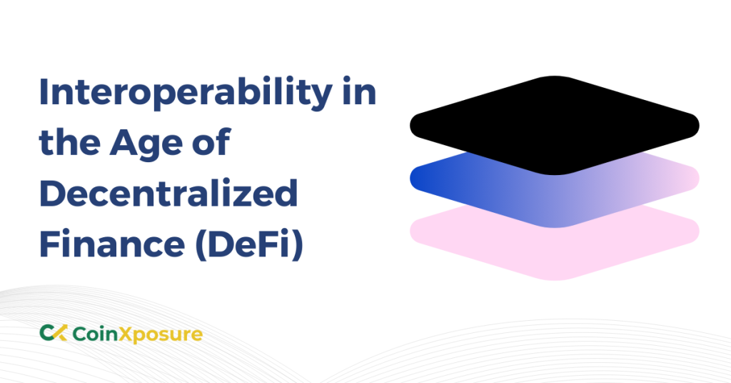 Interoperability in the Age of Decentralized Finance (DeFi)