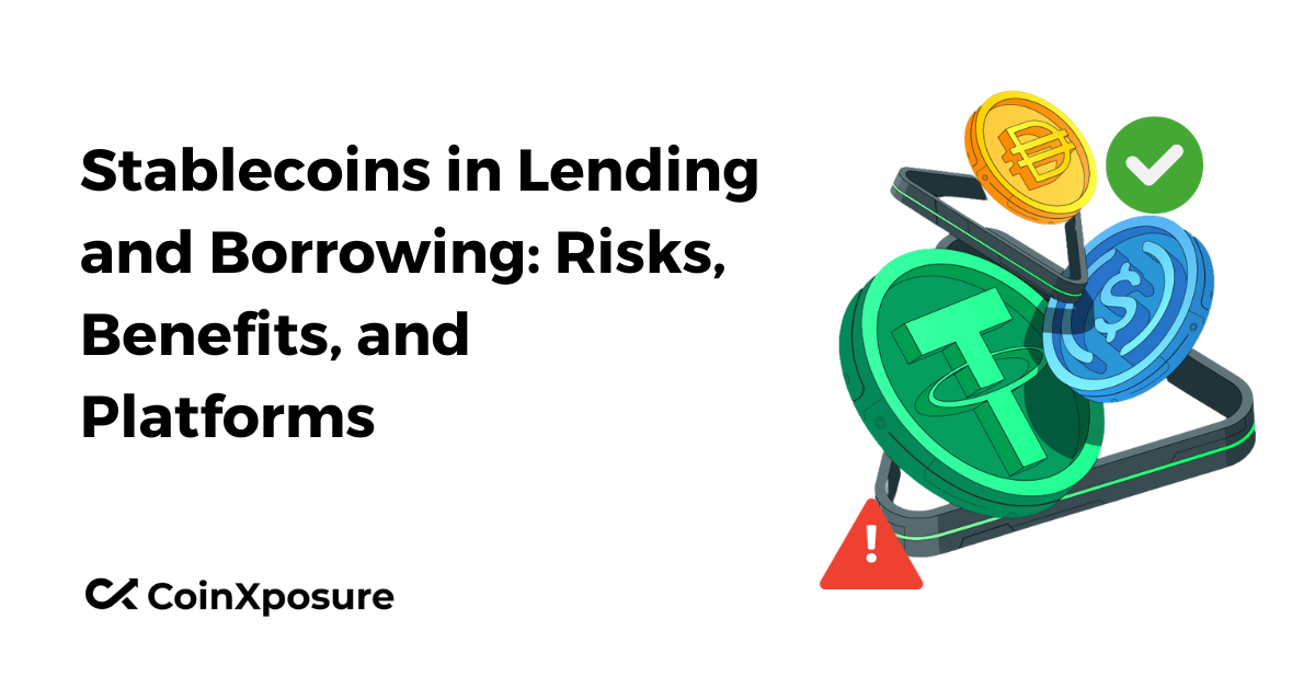 Stablecoins in Lending and Borrowing: Risks, Benefits, and Platforms