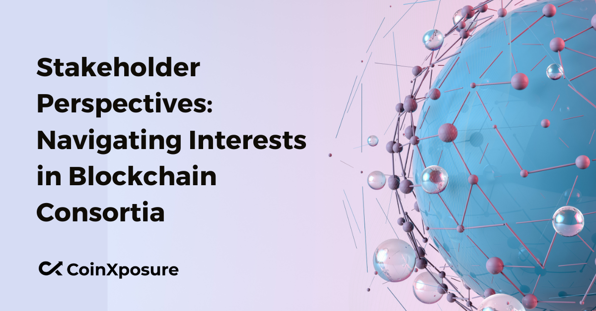 Stakeholder Perspectives – Navigating Interests in Blockchain Consortia