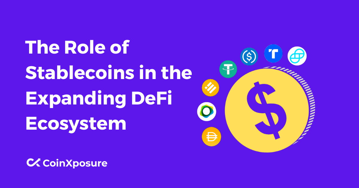 The Role of Stablecoins in the Expanding DeFi Ecosystem