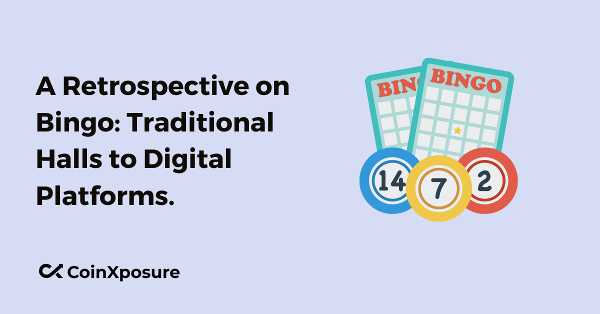 A Retrospective on Bingo – Traditional Halls to Digital Platforms