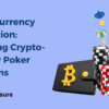 Cryptocurrency Integration: Exploring Crypto-Friendly Poker Platforms. 