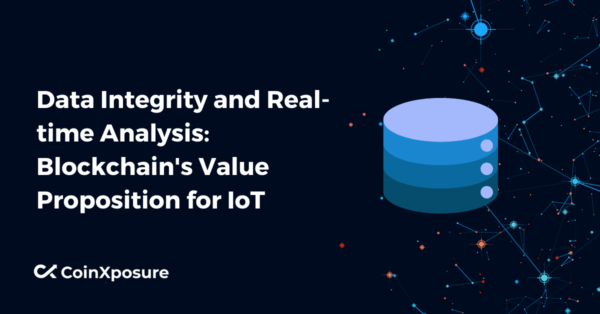 Data Integrity and Real-time Analysis - Blockchain's Value Proposition for IoT