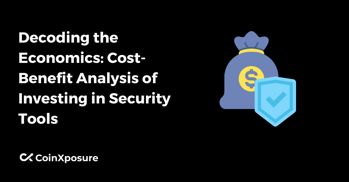 Decoding the Economics - Cost-Benefit Analysis of Investing in Security Tools