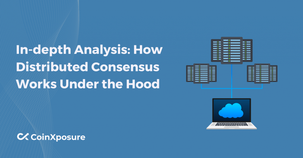 In-depth Analysis: How Distributed Consensus Works Under the Hood