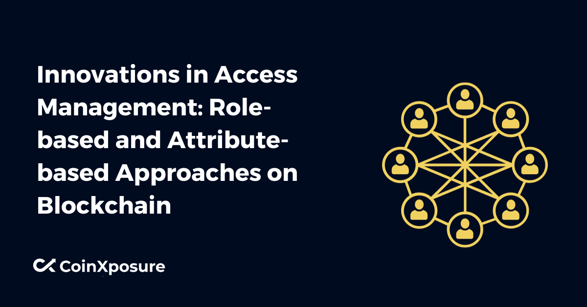 Innovations in Access Management - Role-based and Attribute-based Approaches on Blockchain