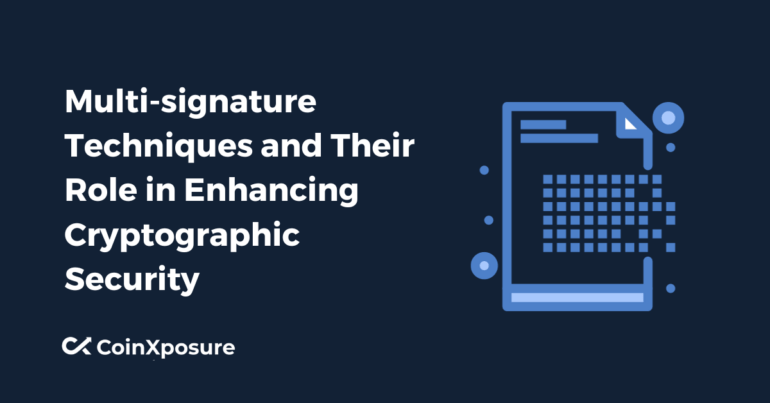 Multi-signature Techniques and Their Role in Enhancing Cryptographic Security