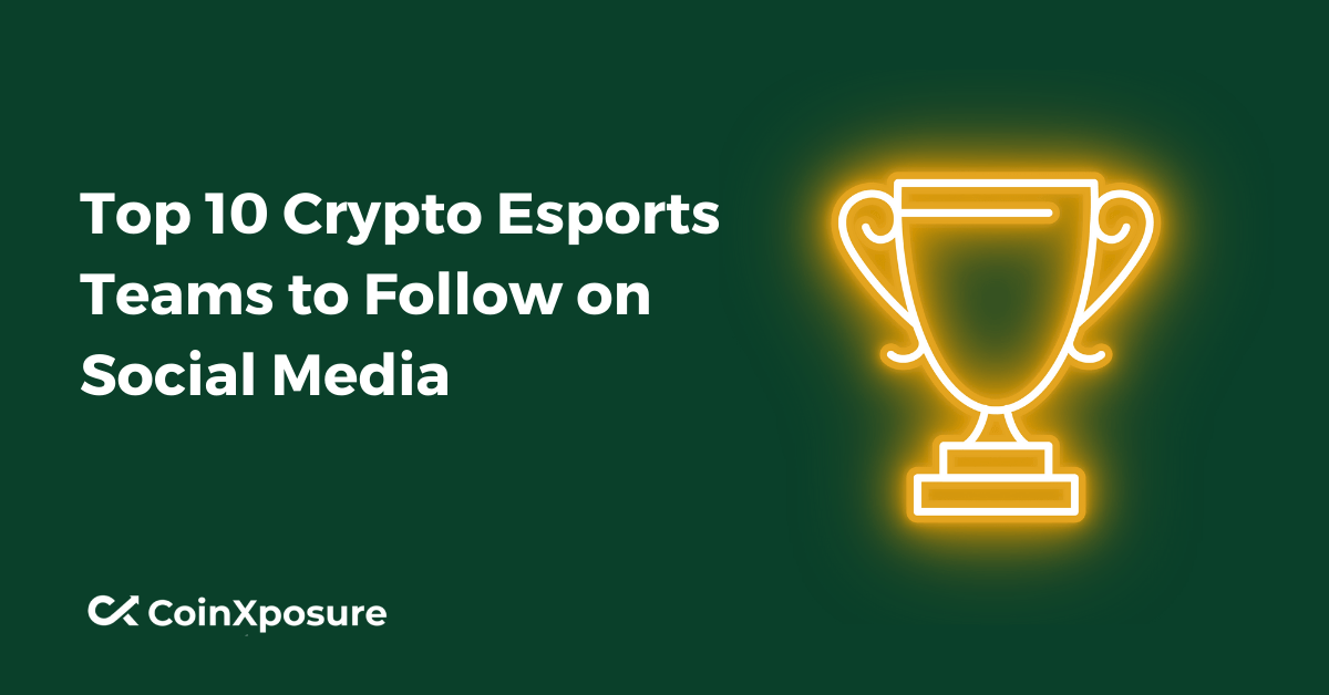 Top 10 Crypto Esports Teams to Follow on Social Media 