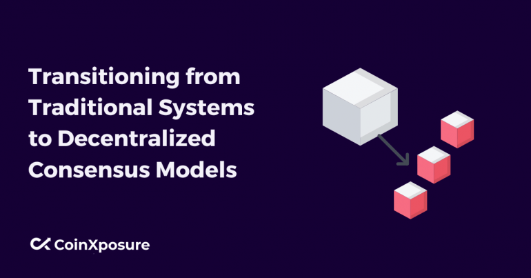 Transitioning from Traditional Systems to Decentralized Consensus Models