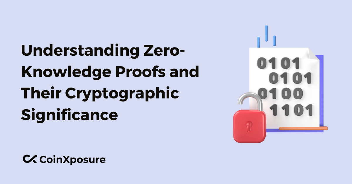 Understanding Zero-Knowledge Proofs and Their Cryptographic Significance