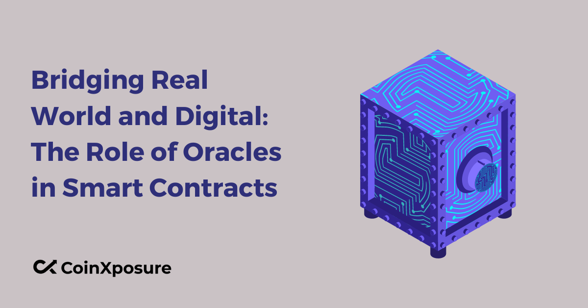 Bridging Real World and Digital – The Role of Oracles in Smart Contracts