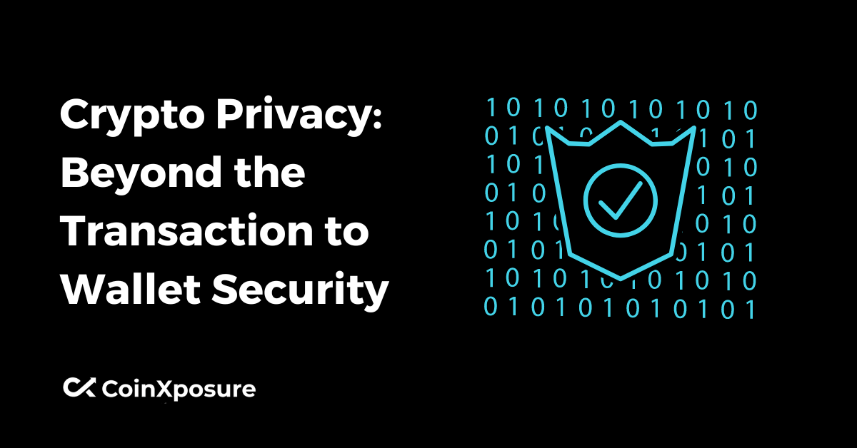 Crypto Privacy – Beyond the Transaction to Wallet Security