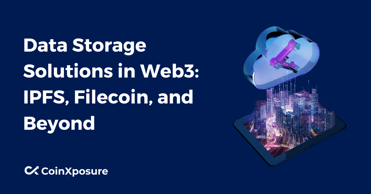 Data Storage Solutions in Web3 – IPFS, Filecoin, and Beyond