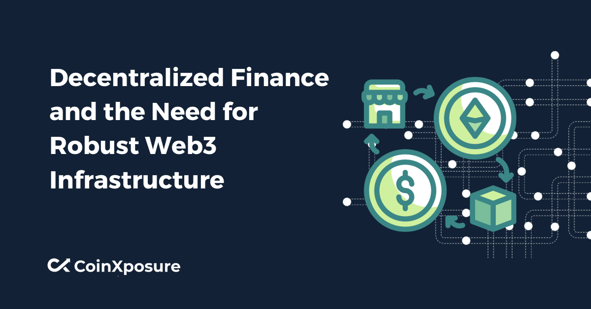 Decentralized Finance and the Need for Robust Web3 Infrastructure