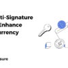 How Multi-Signature Wallets Enhance Cryptocurrency Security