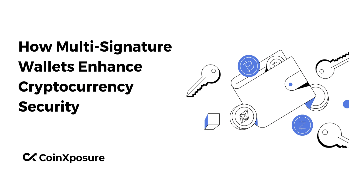 How Multi-Signature Wallets Enhance Cryptocurrency Security