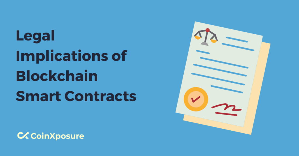 Legal Implications of Blockchain Smart Contracts