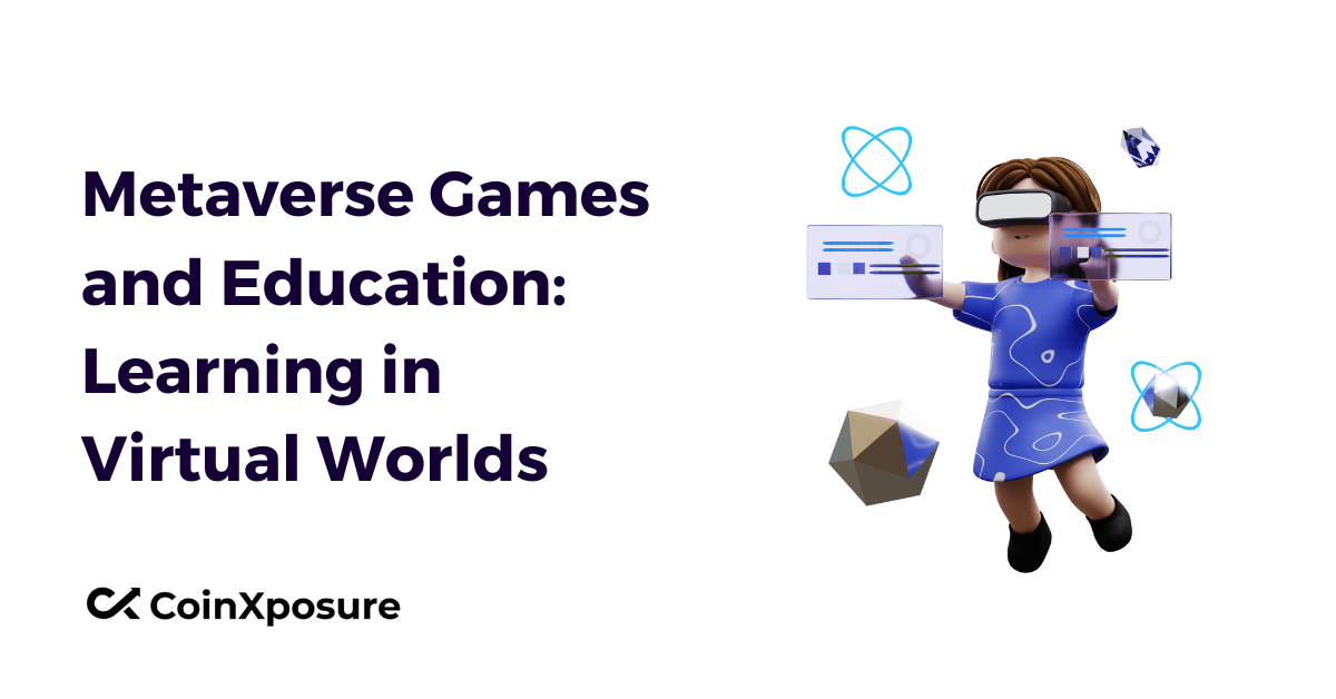 Metaverse Games and Education – Learning in Virtual Worlds
