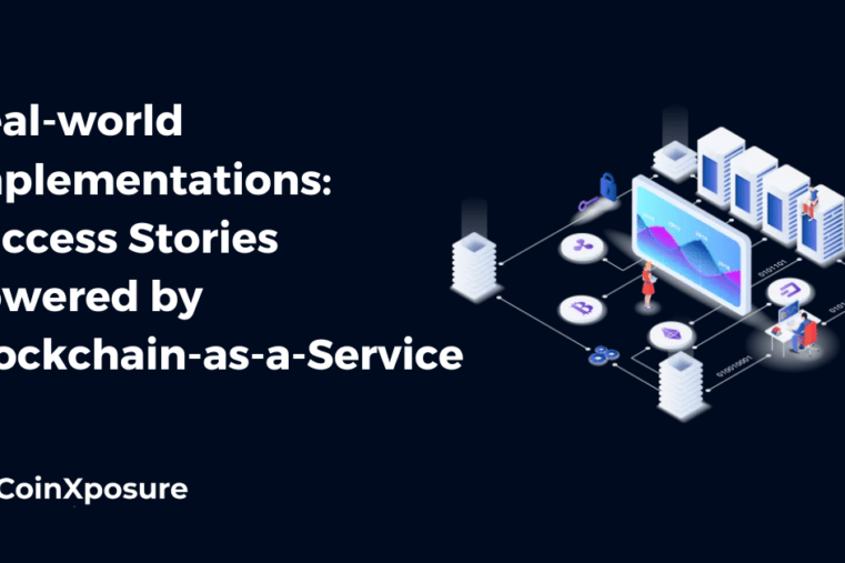 Real-world Implementations: Success Stories Powered by Blockchain-as-a-Service