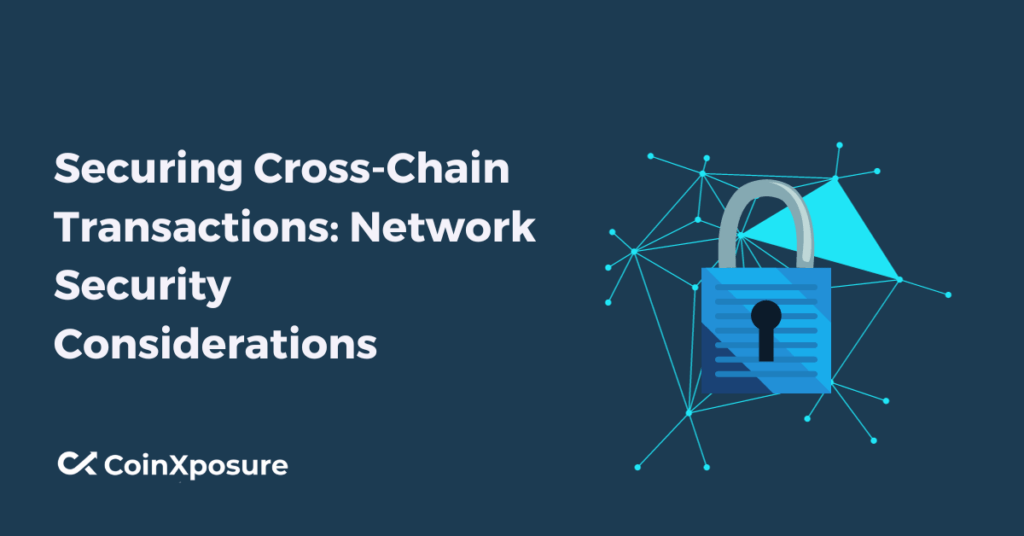 Securing Cross-Chain Transactions - Network Security Considerations