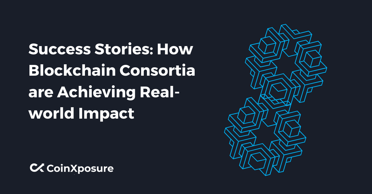 Success Stories – How Blockchain Consortia are Achieving Real-world Impact