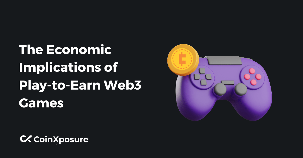The Economic Implications of Play-to-Earn Web3 Games