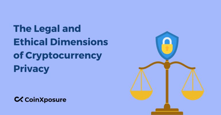 The Legal and Ethical Dimensions of Cryptocurrency Privacy