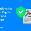 The Relationship Between Crypto Security and Regulation