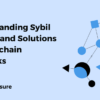 Understanding Sybil Attacks and Solutions in Blockchain Networks