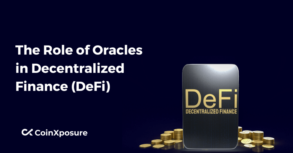 The Role of Oracles in Decentralized Finance (DeFi)